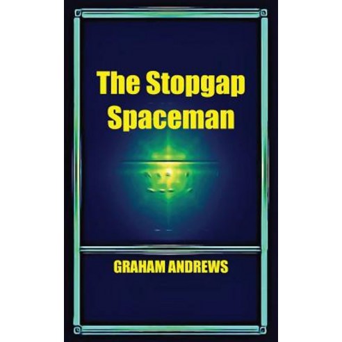 The Stopgap Spaceman Paperback, FeedARead.com