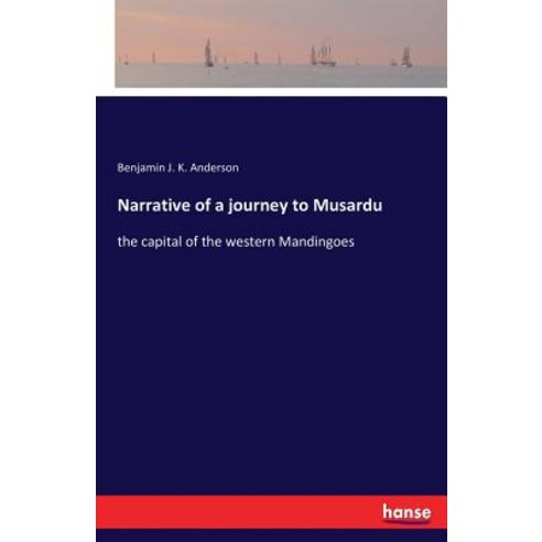 Narrative of a Journey to Musardu Paperback, Hansebooks