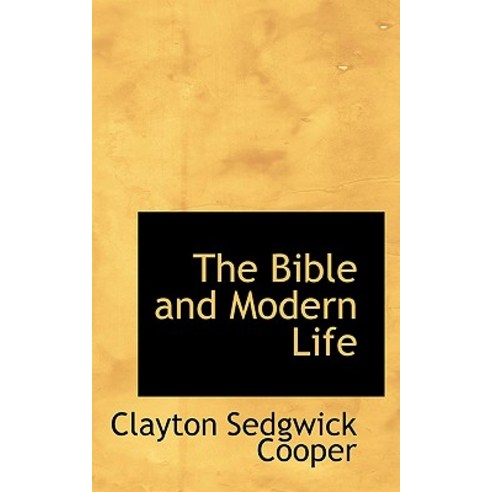 The Bible and Modern Life Hardcover, BiblioLife