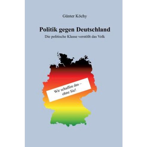 Politik Gegen Deutschland Hardcover, Tredition Gmbh