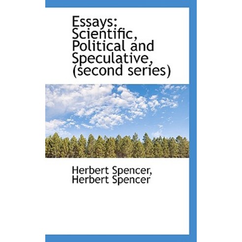 Essays: Scientific Political and Speculative (Second Series) Paperback, BiblioLife
