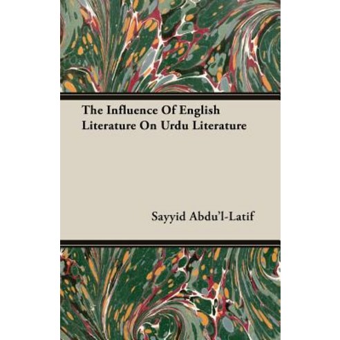 The Influence of English Literature on Urdu Literature Paperback, Goldberg Press