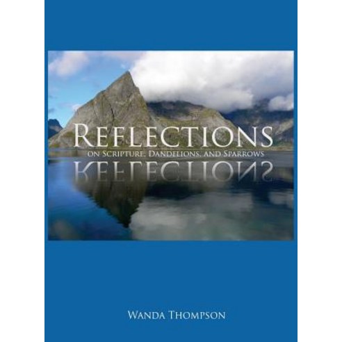 Reflections on Scripture Dandelions and Sparrows Hardcover, Energion Publications