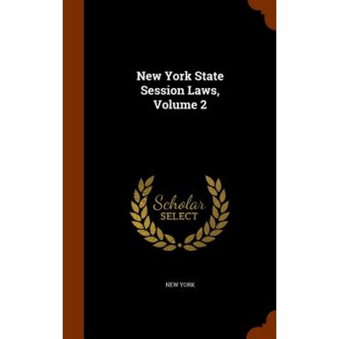 New York State Session Laws Volume 2 Hardcover, Arkose Press