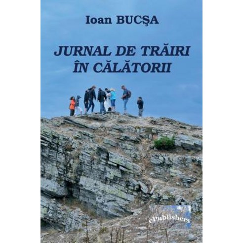Jurnal de Trairi in Calatorii: Editia Alb-Negru Paperback, Createspace Independent Publishing Platform