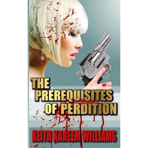 The Prerequisites of Perdition Paperback, Createspace Independent Publishing Platform