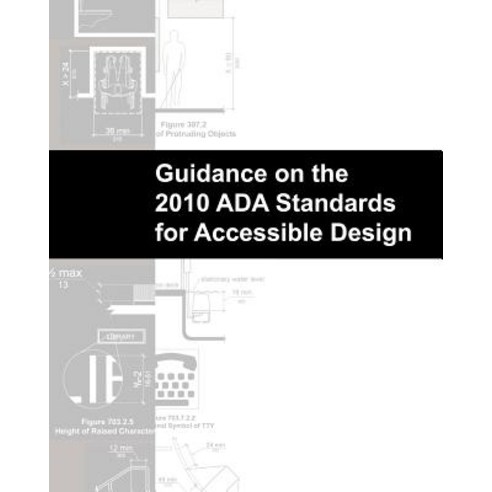 Guidance on the 2010 ADA Standards for Accessible Design Paperback, Createspace Independent Publishing Platform
