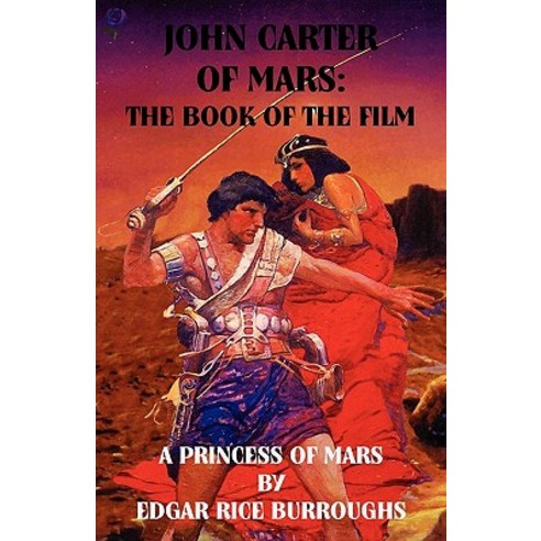 John Carter of Mars: The Book of the Film - A Princess of Mars Paperback, Purple Rose Publishing