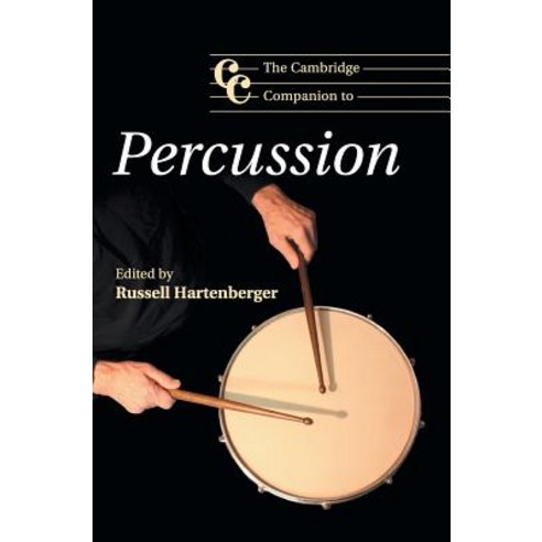 The Cambridge Companion to Percussion, Cambridge University Press