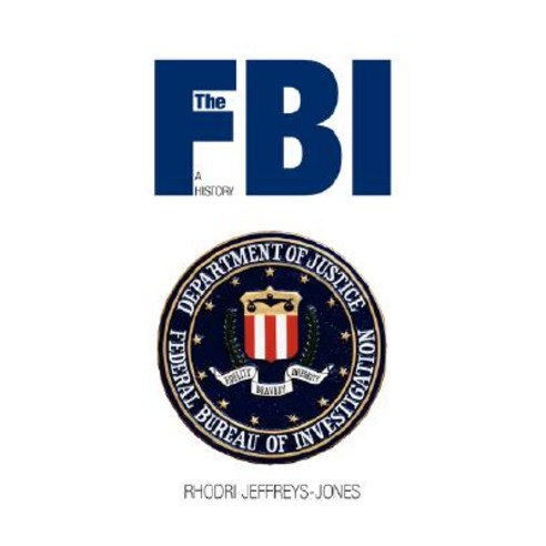 The FBI: A History Paperback, Yale University Press