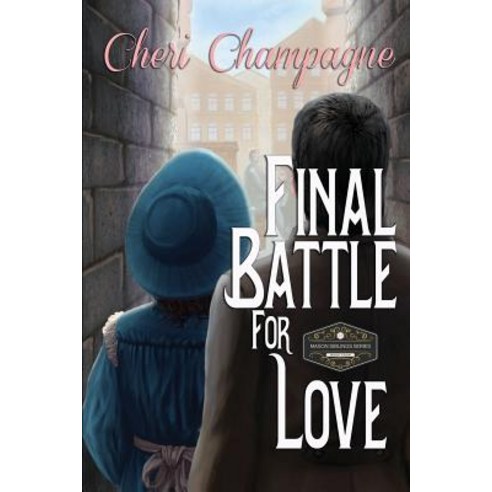 Final Battle for Love: The Mason Siblings Series Book 4 Paperback, Pandamoon Publishing