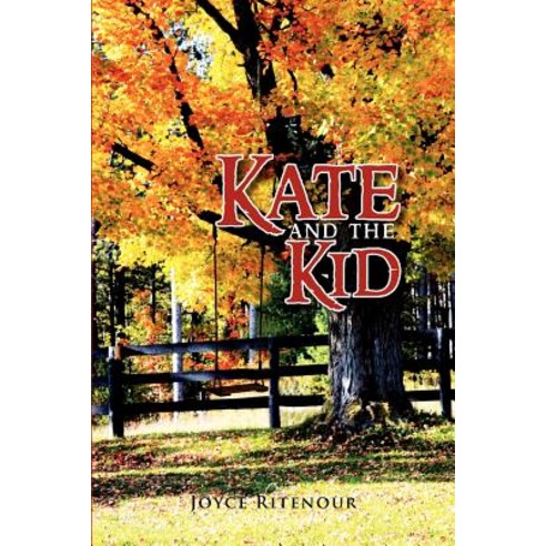 Kate and the Kid Paperback, Xlibris Corporation