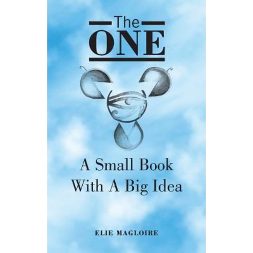 The One: A Small Book with a Big Idea Paperback, Authorhouse