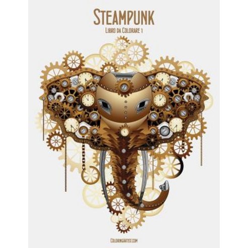 Steampunk Libro Da Colorare 1 Paperback, Createspace Independent Publishing Platform