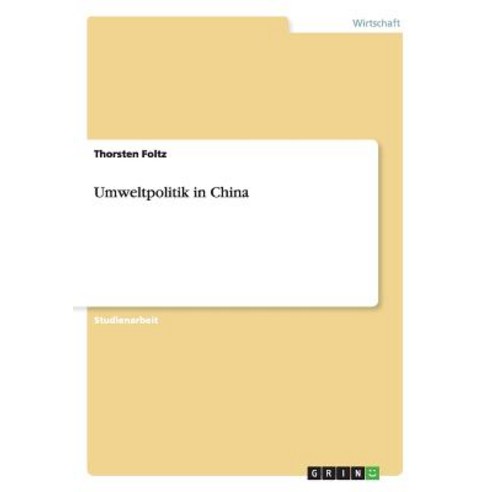 Umweltpolitik in China Paperback, Grin Publishing