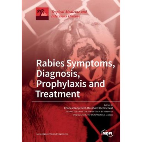 Rabies Symptoms Diagnosis Prophylaxis and Treatment Paperback, Mdpi AG