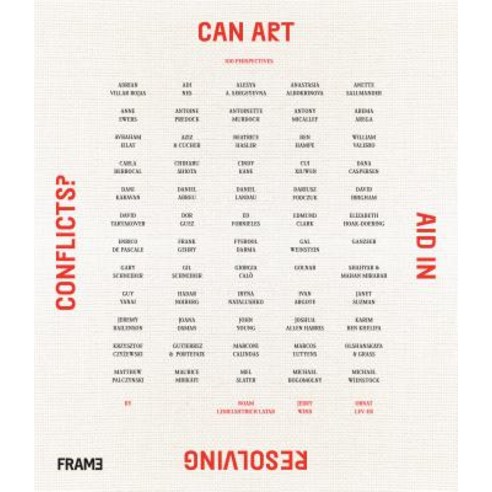 Can Art Aid in Resolving Conflicts?: 100 Perspectives Hardcover, Frame Publishers