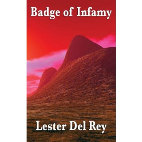 Badge of Infamy Hardcover, Wilder Publications