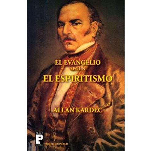 El Evangelio Segun El Espiritismo Paperback, Createspace Independent Publishing Platform