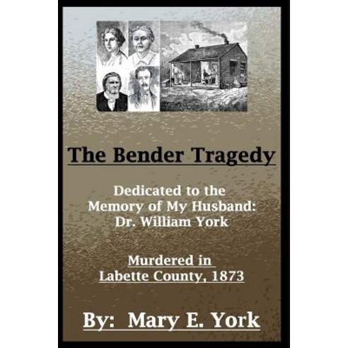 The Bender Tragedy Paperback, Createspace Independent Publishing Platform