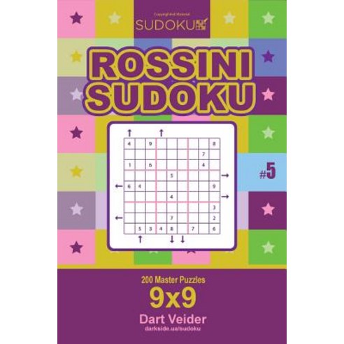 Rossini Sudoku - 200 Master Puzzles 9x9 (Volume 5) Paperback, Createspace Independent Publishing Platform