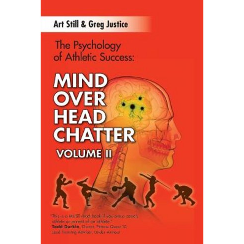 Mind Over Head Chatter: The Psychology of Athletic Success Paperback, Greg Justice