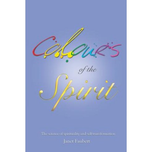 Colours of the Spirit Paperback, Createspace Independent Publishing Platform