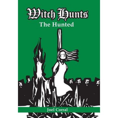 Witch Hunts: The Hunted Hardcover, Authorhouse