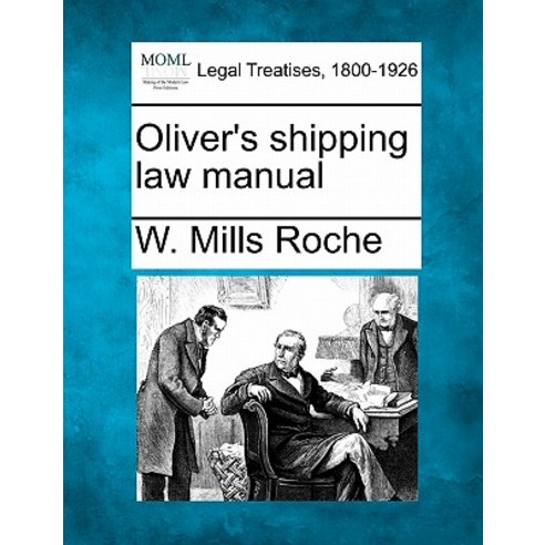 Oliver''s Shipping Law Manual Paperback, Gale Ecco, Making of Modern Law