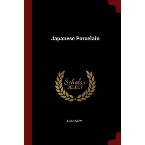 Japanese Porcelain Paperback, Andesite Press