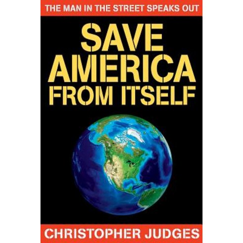 Save America from Itself Paperback, Lulu.com