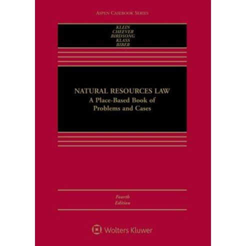 Natural Resources Law: A Place-Based Book of Problems and Cases Hardcover, Wolters Kluwer Law & Business