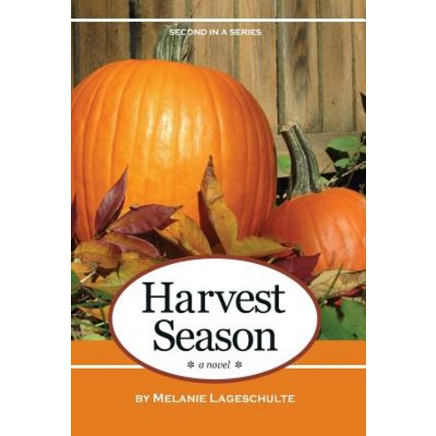 Harvest Season Hardcover, Melanie Lageschulte