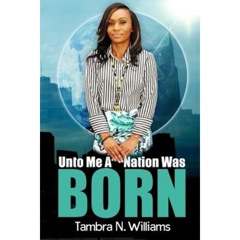 Unto Me a Nation Was Born Paperback, Createspace Independent Publishing Platform