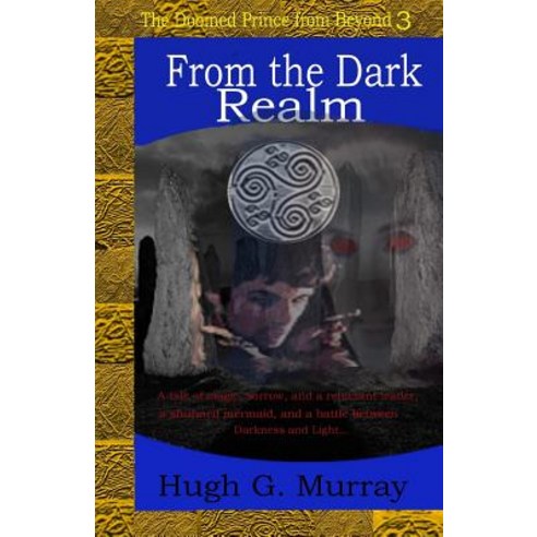 From the Dark Realm Paperback, Createspace Independent Publishing Platform