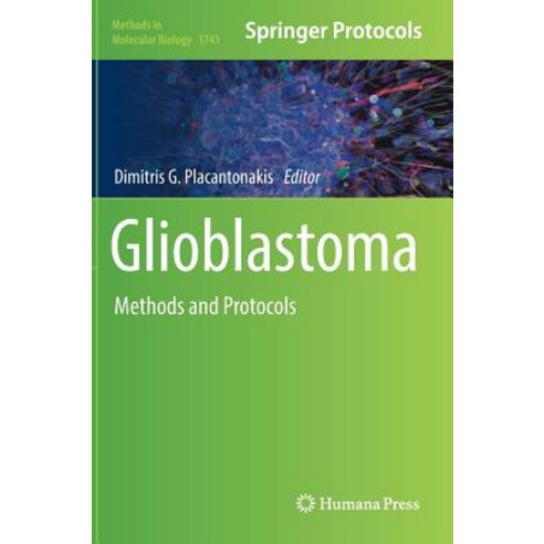 Glioblastoma: Methods and Protocols Hardcover, Humana Press