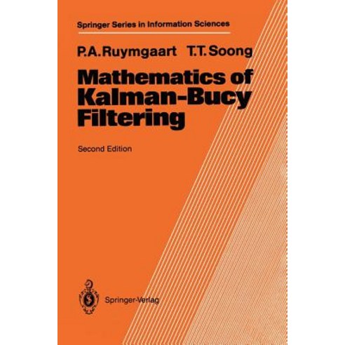 Mathematics of Kalman-Bucy Filtering Paperback, Springer