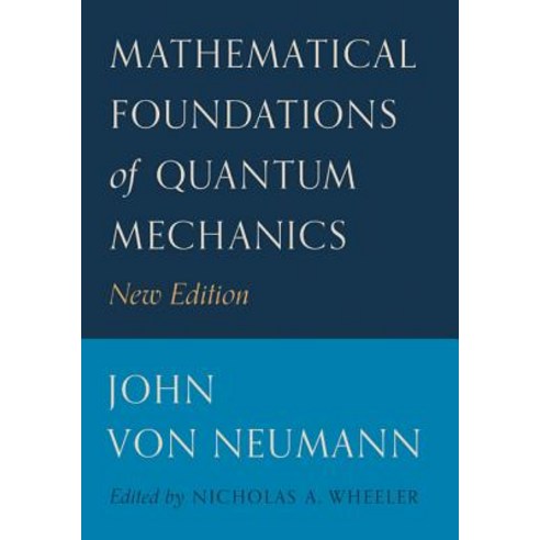 Mathematical Foundations of Quantum Mechanics Hardcover, Princeton University Press
