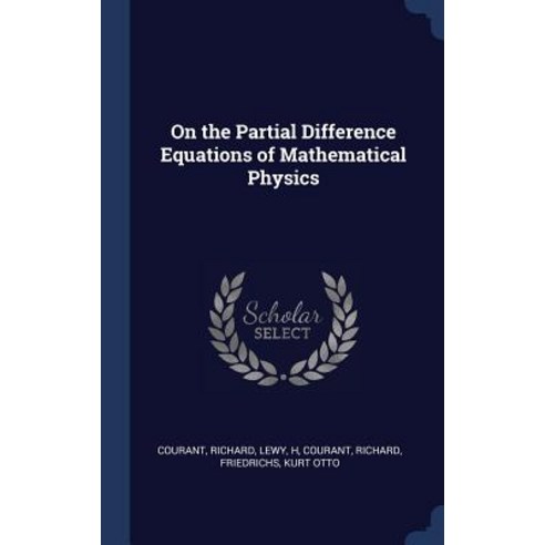 On the Partial Difference Equations of Mathematical Physics Hardcover, Sagwan Press