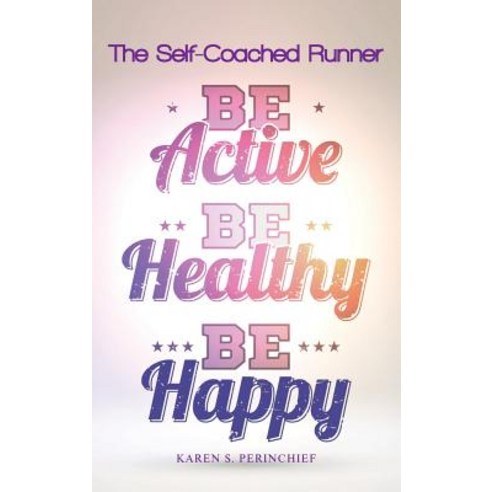 The Self-Coached Runner Hardcover, Authorhouse