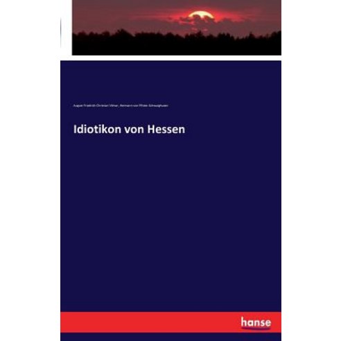Idiotikon Von Hessen Paperback, Hansebooks