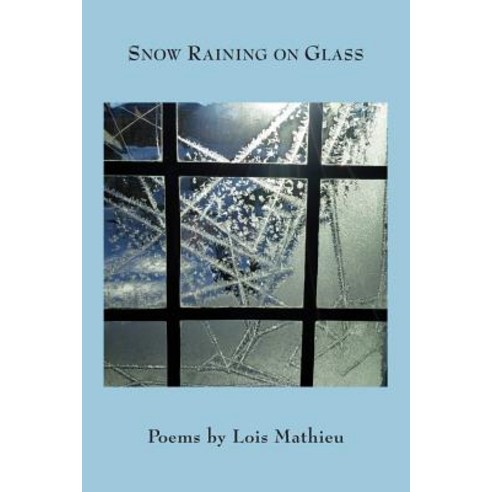 Snow Raining on Glass Paperback, Antrim House