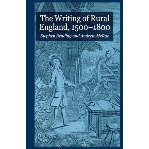 The Writing of Rural England 1500-1800 Paperback, Palgrave MacMillan