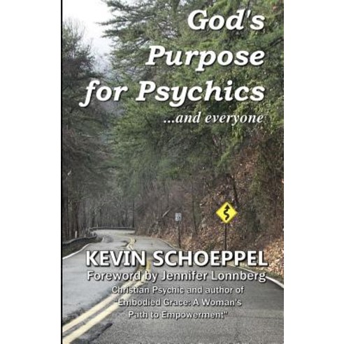 God''s Purpose for Psychics...and Everyone Paperback, Createspace Independent Publishing Platform
