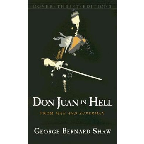 Don Juan in Hell: From Man and Superman Paperback, Dover Publications