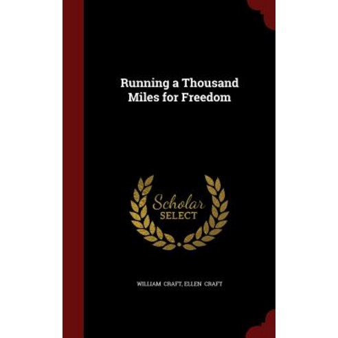 Running a Thousand Miles for Freedom Hardcover, Andesite Press