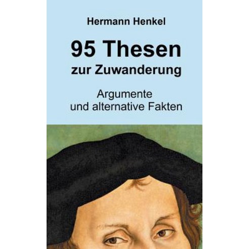 95 Thesen Zur Zuwanderung Paperback, Books on Demand