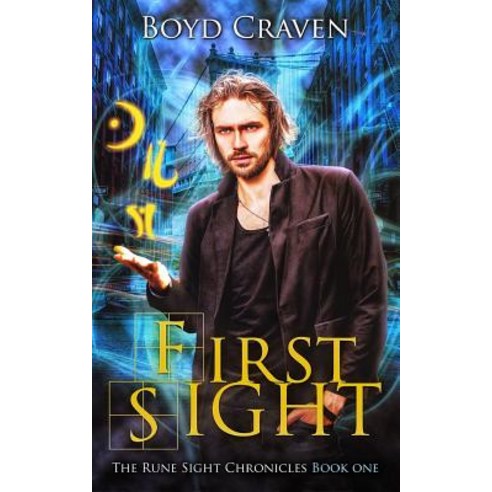 First Sight: The Rune Sight Chronicles Paperback, Createspace Independent Publishing Platform