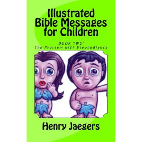 Illustrated Bible Messages for Children Paperback, Createspace Independent Publishing Platform