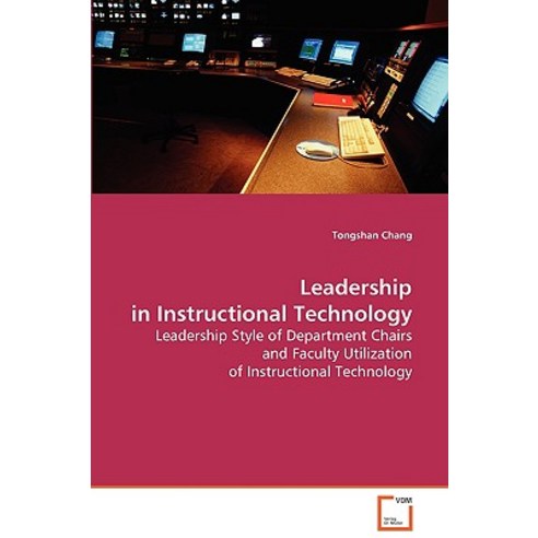 Leadership in Instructional Technology Paperback, VDM Verlag Dr. Mueller E.K.